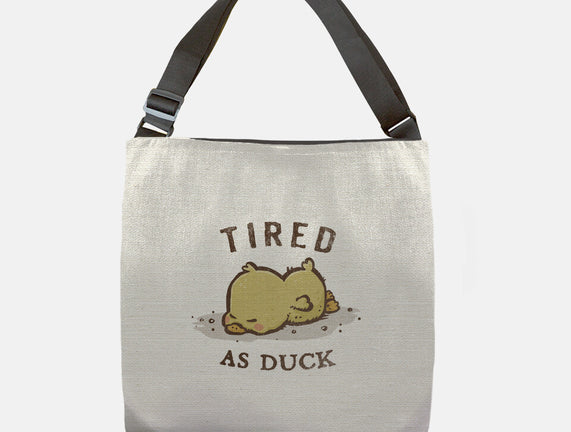 Tired As Duck