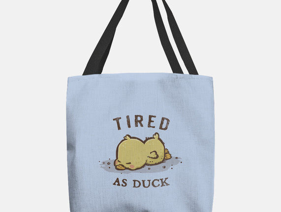 Tired As Duck