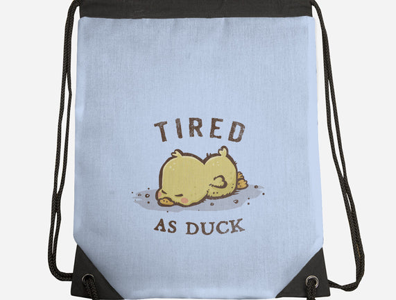 Tired As Duck