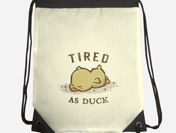 Tired As Duck