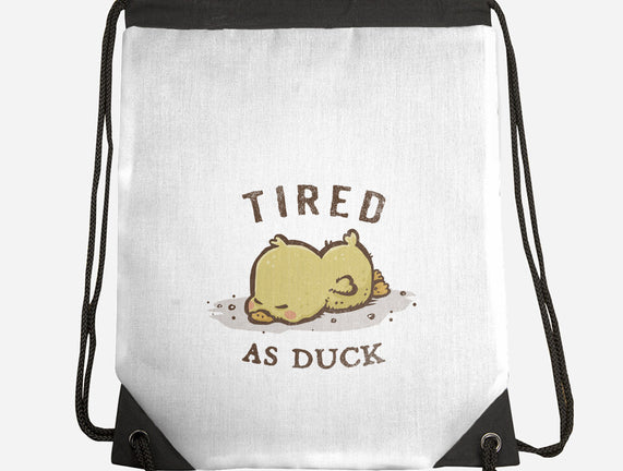 Tired As Duck