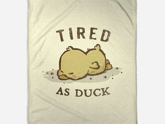 Tired As Duck