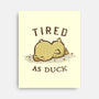 Tired As Duck-None-Stretched-Canvas-kg07