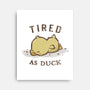 Tired As Duck-None-Stretched-Canvas-kg07