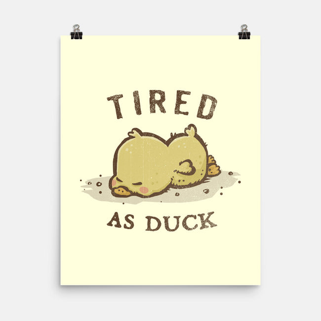 Tired As Duck-None-Matte-Poster-kg07