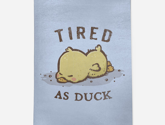 Tired As Duck