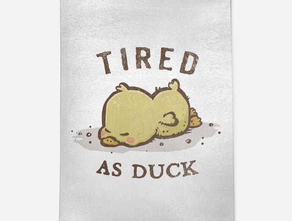 Tired As Duck