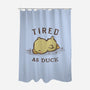 Tired As Duck-None-Polyester-Shower Curtain-kg07