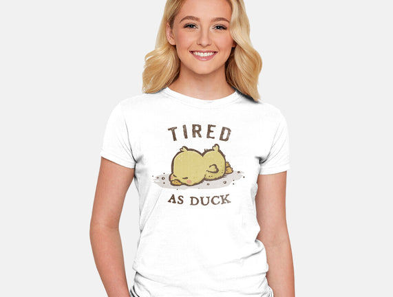 Tired As Duck