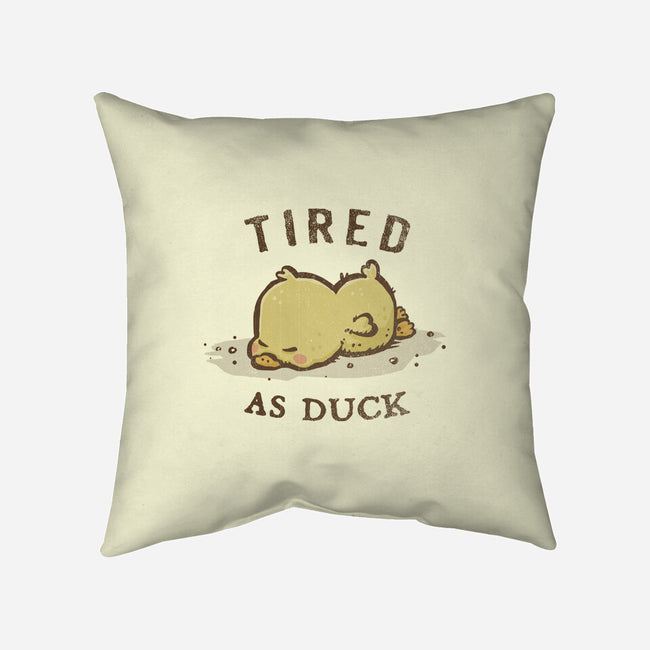 Tired As Duck-None-Non-Removable Cover w Insert-Throw Pillow-kg07