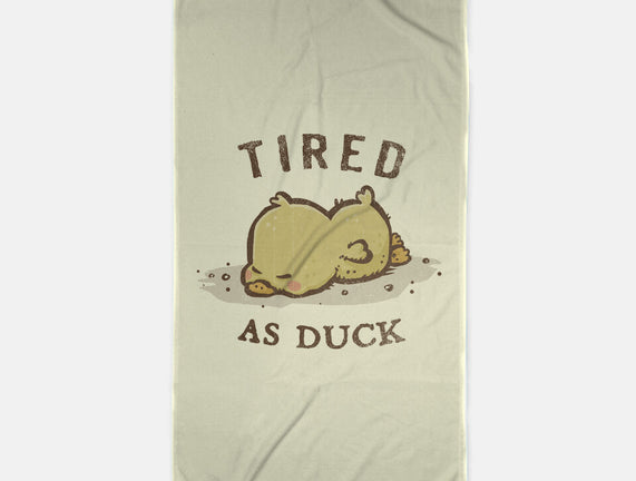 Tired As Duck