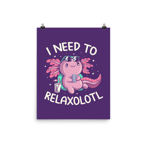 I Need To Relaxalotl