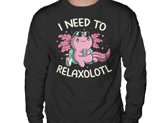 I Need To Relaxalotl