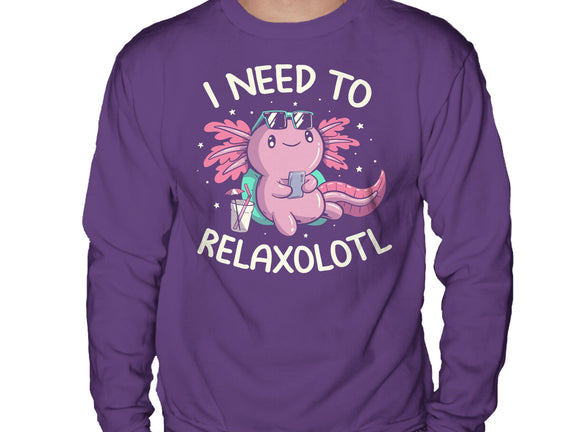 I Need To Relaxalotl