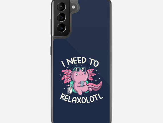 I Need To Relaxalotl