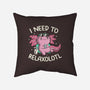 I Need To Relaxalotl-None-Removable Cover-Throw Pillow-koalastudio