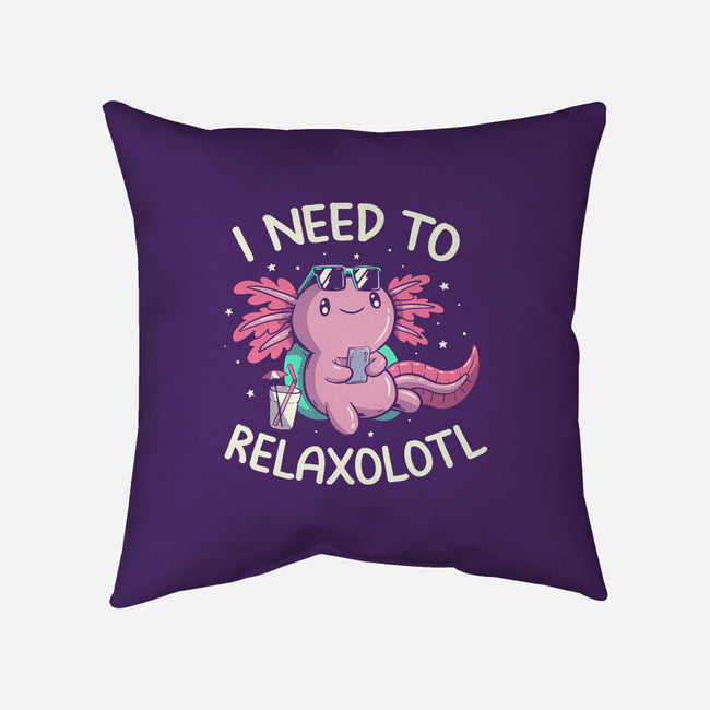 I Need To Relaxalotl-None-Removable Cover-Throw Pillow-koalastudio