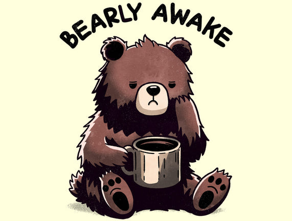 Bearly Awake