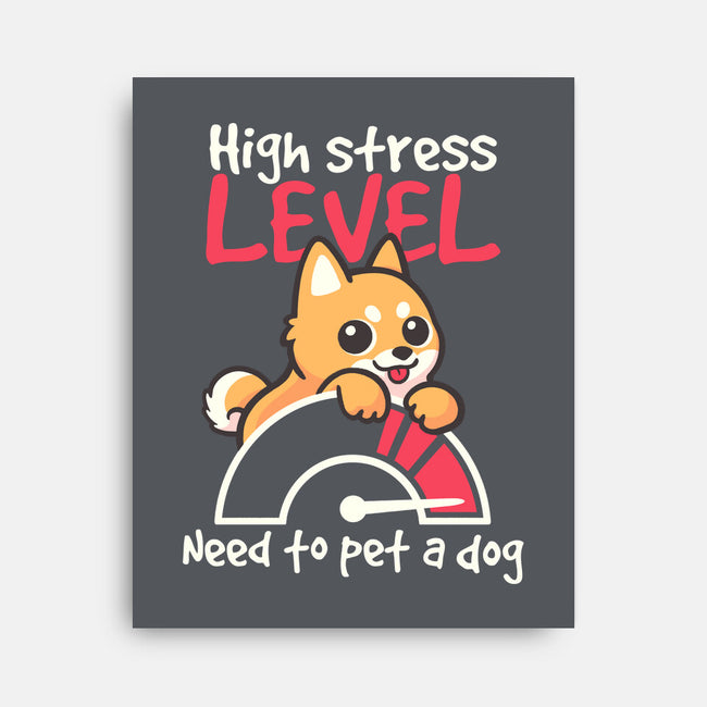 Need To Pet A Dog-None-Stretched-Canvas-NemiMakeit