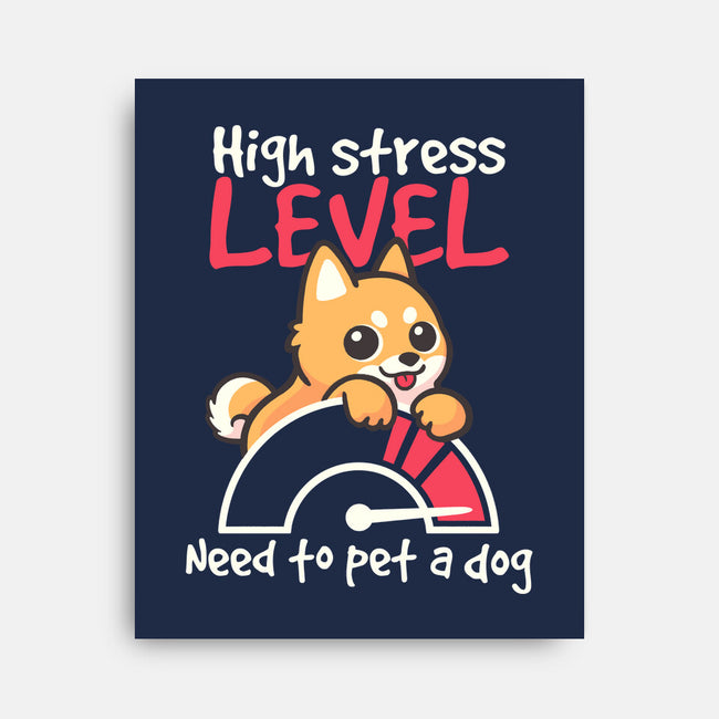 Need To Pet A Dog-None-Stretched-Canvas-NemiMakeit