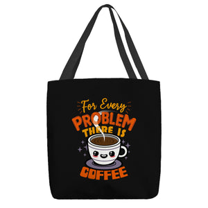 For Every Problem There Is Coffee