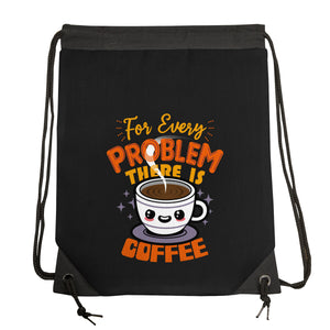 For Every Problem There Is Coffee