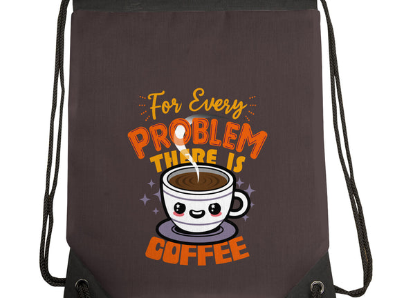 For Every Problem There Is Coffee