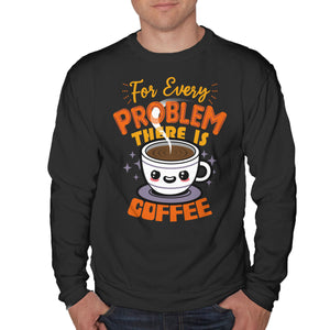For Every Problem There Is Coffee