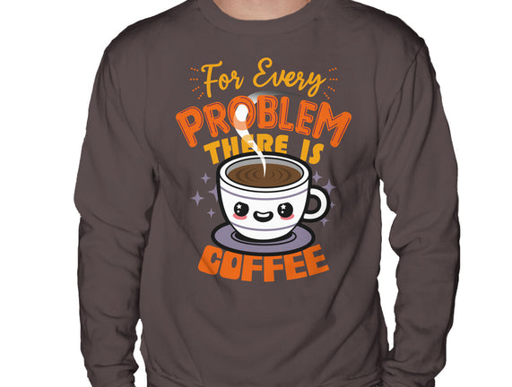 For Every Problem There Is Coffee