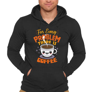 For Every Problem There Is Coffee