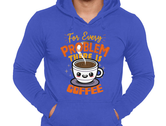 For Every Problem There Is Coffee