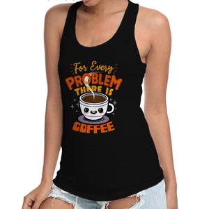 For Every Problem There Is Coffee