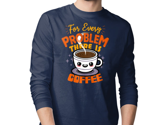 For Every Problem There Is Coffee