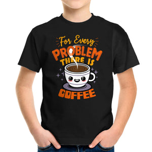 For Every Problem There Is Coffee