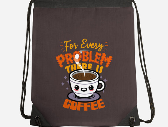 For Every Problem There Is Coffee