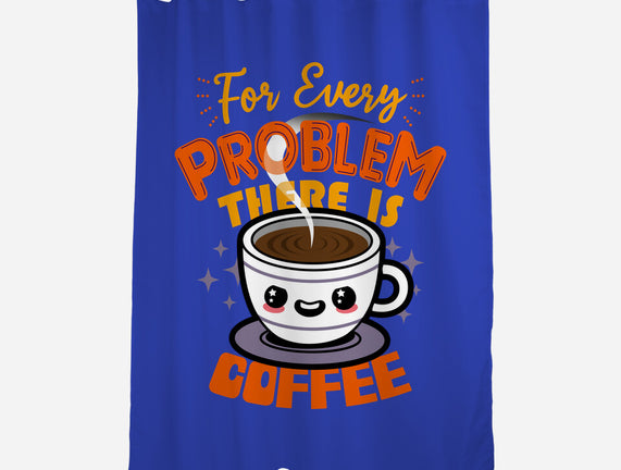 For Every Problem There Is Coffee