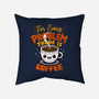 For Every Problem There Is Coffee-None-Non-Removable Cover w Insert-Throw Pillow-Boggs Nicolas