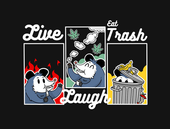 Live Laugh Eat Trash