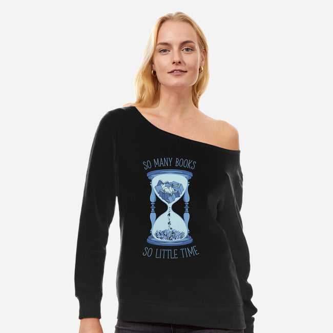 So Many Books So Little Time-Womens-Off Shoulder-Sweatshirt-tobefonseca