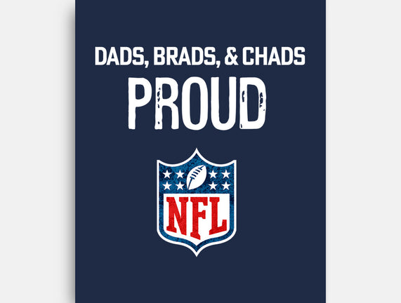 Proud Dads Brads And Chads