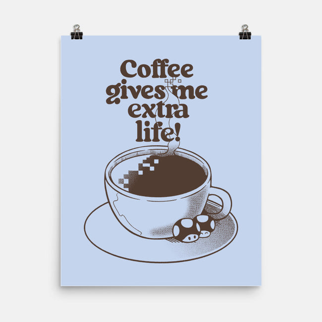 Extra Life Coffee-None-Matte-Poster-tobefonseca