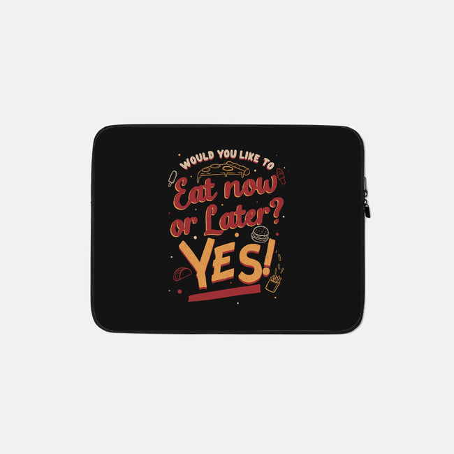 Eat Now And Later-None-Zippered-Laptop Sleeve-Studio Mootant