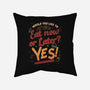 Eat Now And Later-None-Non-Removable Cover w Insert-Throw Pillow-Studio Mootant