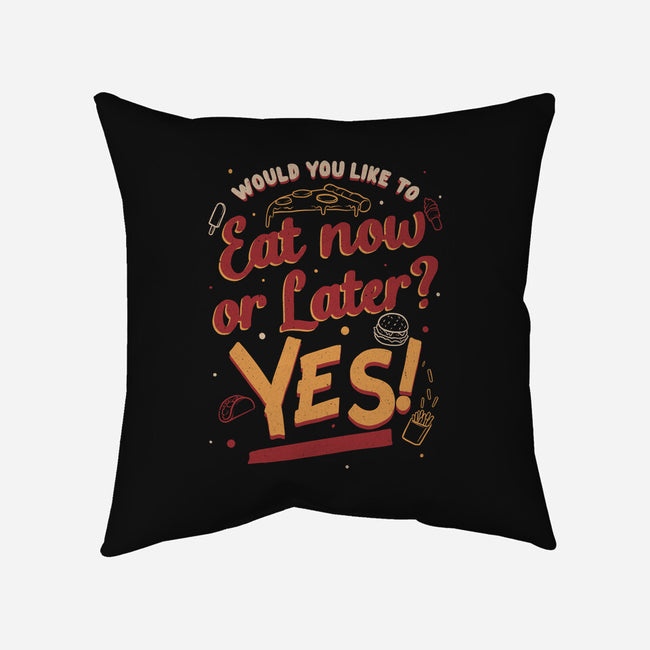 Eat Now And Later-None-Removable Cover-Throw Pillow-Studio Mootant