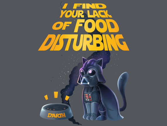 I Find Your Lack Of Food Disturbing