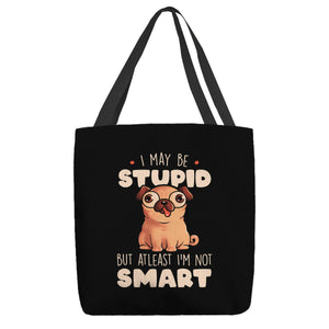 I May Be Stupid