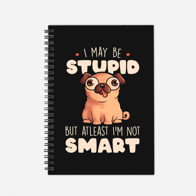 I May Be Stupid-None-Dot Grid-Notebook-eduely
