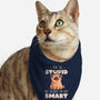 I May Be Stupid-Cat-Bandana-Pet Collar-eduely