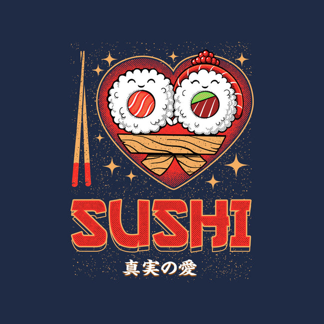 I Love Sushi-Unisex-Pullover-Sweatshirt-Tronyx79