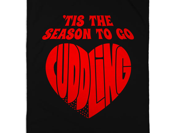 Tis The Season To Go Cuddling